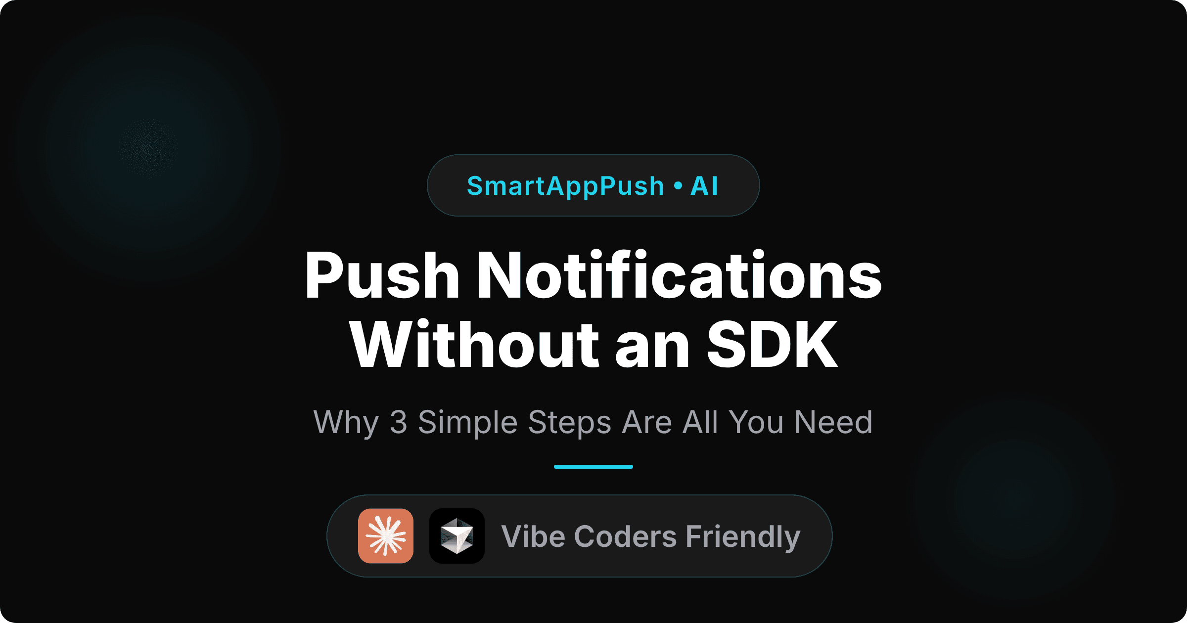 Push Notifications Without an SDK: Why 3 Simple Steps Are All You Need